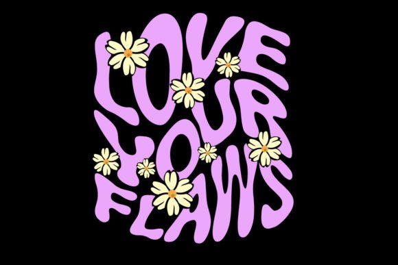 Embrace Authenticity with the Love Your Flaws Graphic Tee Design