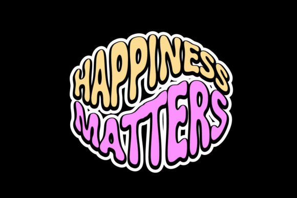 How to Use Happiness Matter Graphic Tee Design for Impact