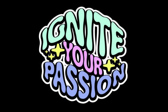 Ignite Your Passion Graphic Tee Design: Aesthetic Quotes for Modern Merchandise