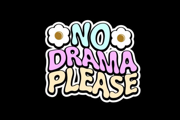 No Drama Please: Graphic Quotes for Clean Streetwear