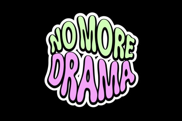 No More Drama Please Graphic Tee Design
